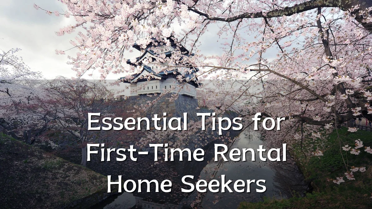 Essential Tips for First-Time Rental Home Seekers