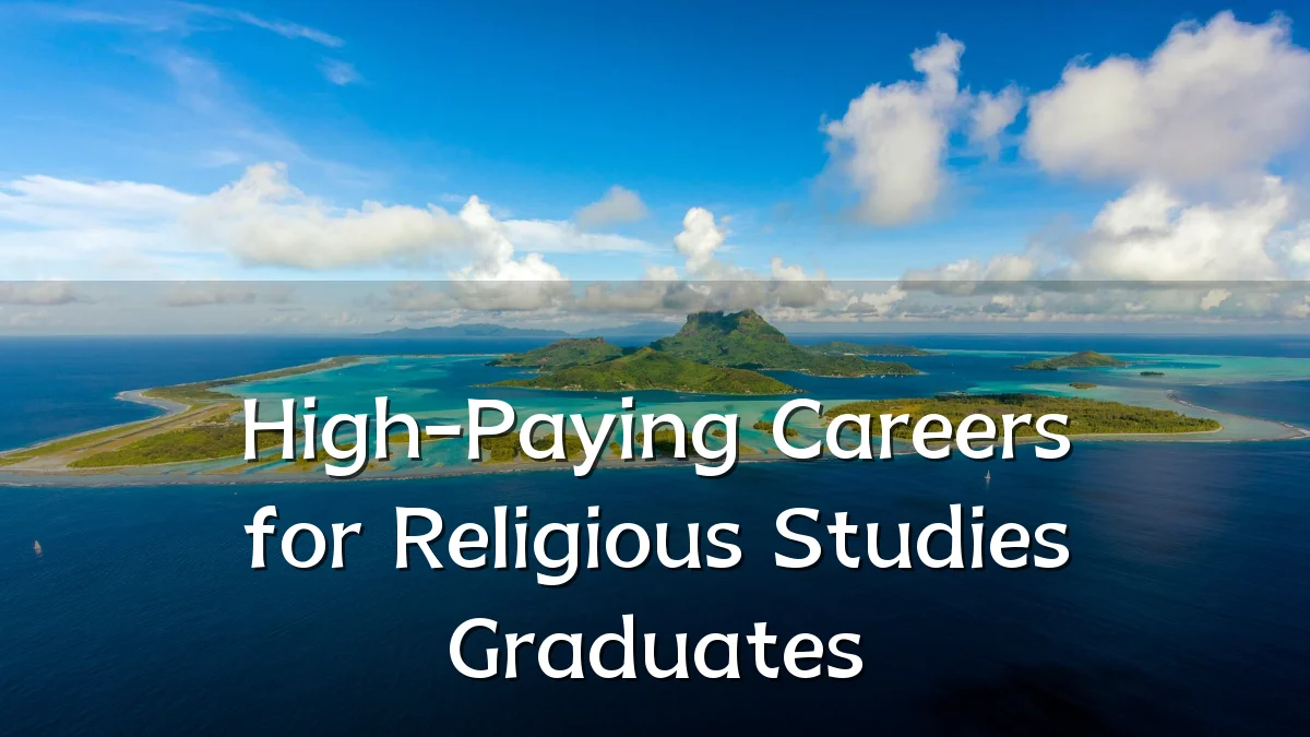 High-Paying Careers for Religious Studies Graduates