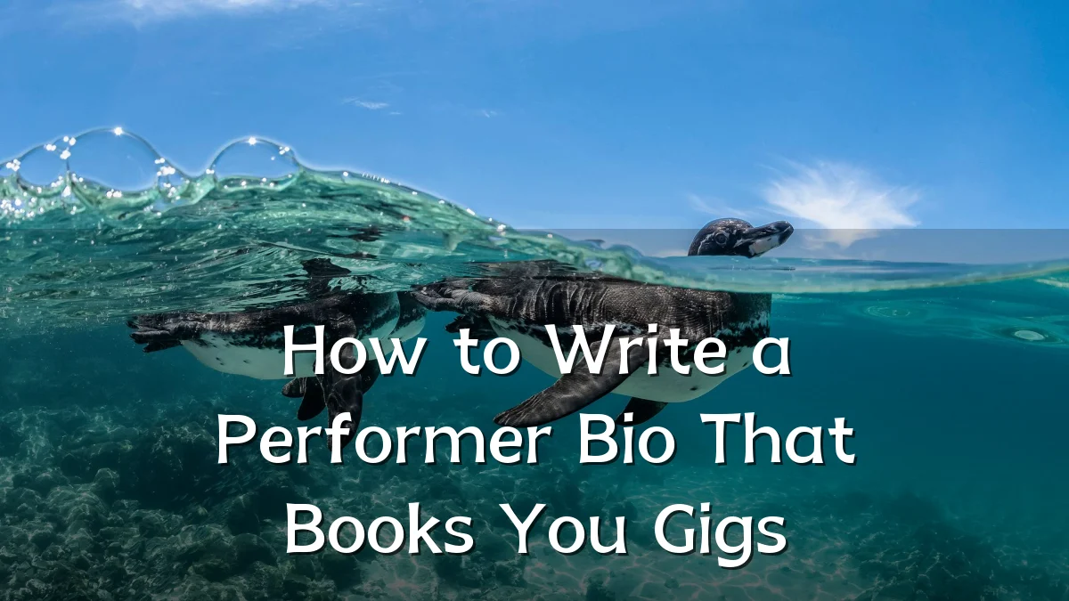 How to Write a Performer Bio That Books You Gigs